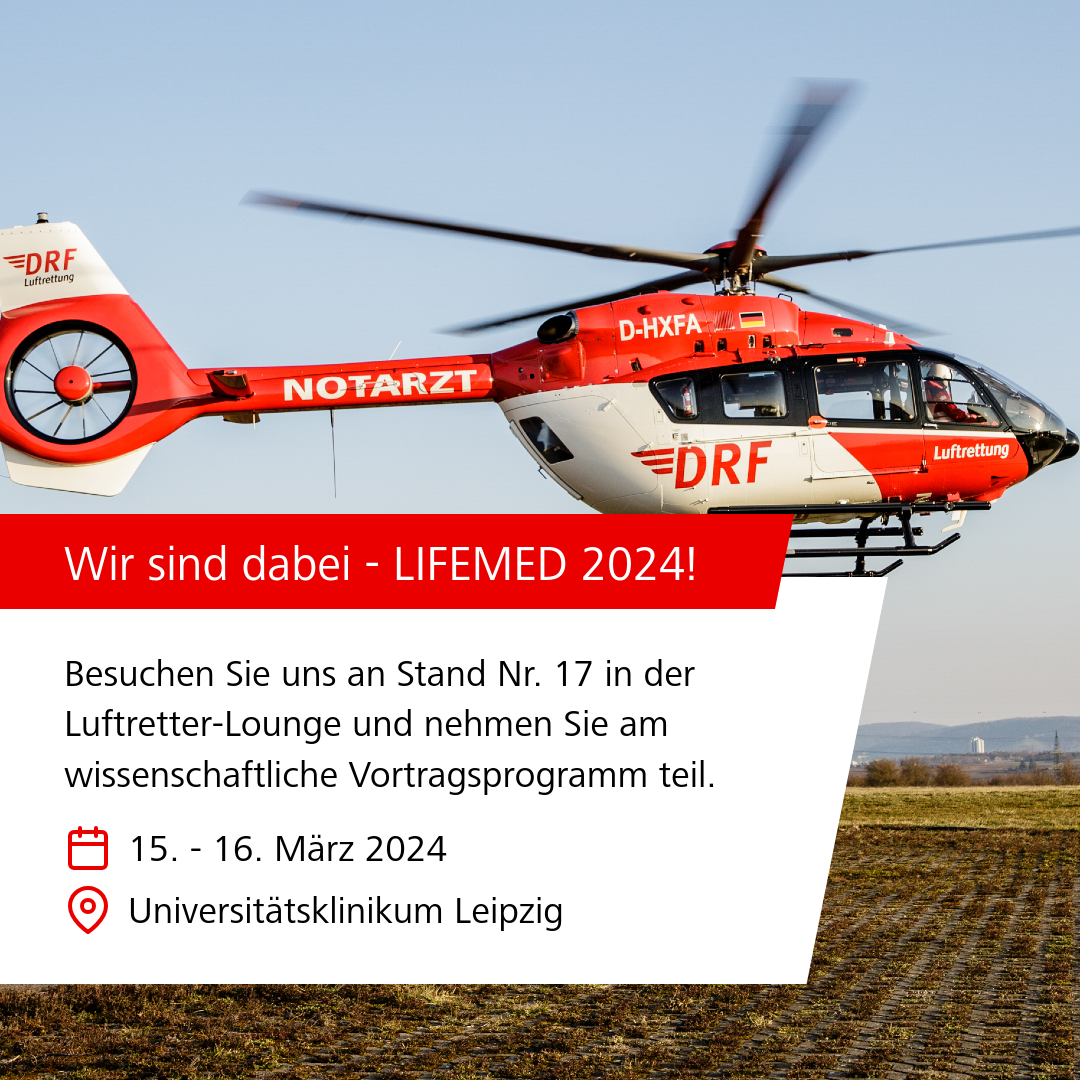 Am 15. März startet die Lifemed, das Leipziger Interdisziplinäre Forum für Notfallaufnahme und Notfallmedizin am Universitätsklinikum Leipzig. Die DRF Luftrettung ist Kooperationspartner und beteiligt sich am Luftrettung-Spezial.