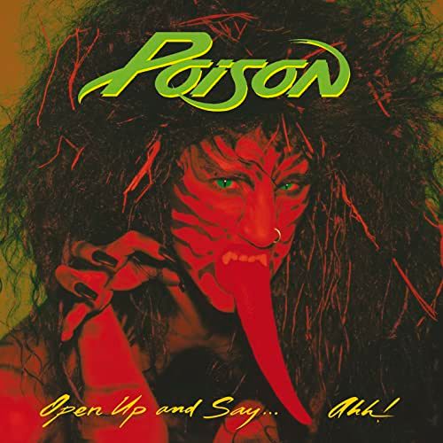 Poison - Open Up And Say Aaah