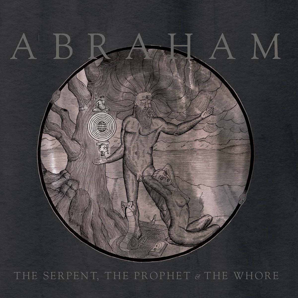 Abraham - The Serpent, The Prophet & The Whore