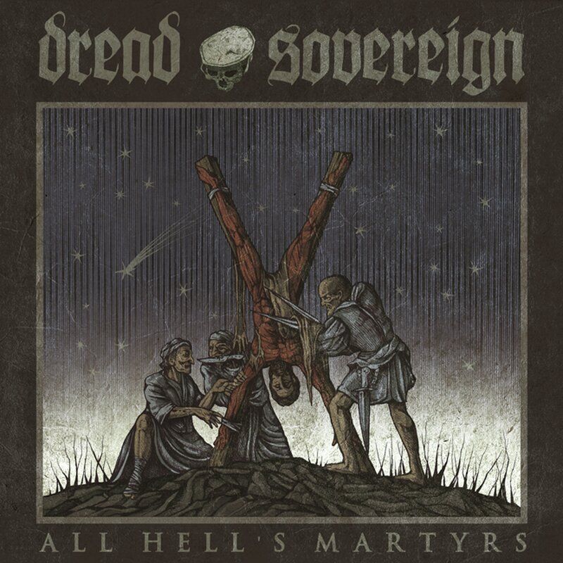 Dread Sovereign - All Hell's Martyr