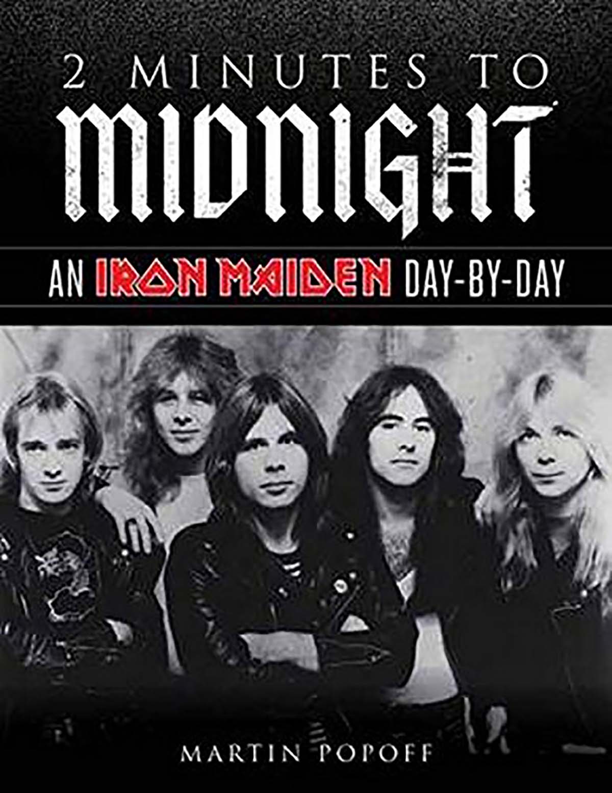 2 Minutes To Midnight - An Iron Maiden Day-By-Day
