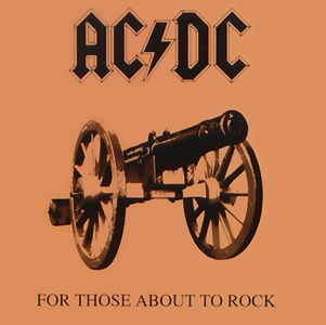 AC/DC - For Those About to Rock (We Salute You)