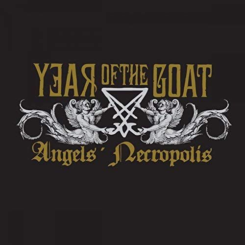Year Of The Goat - Angels´ Necropolis