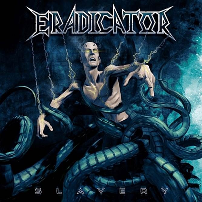 Eradicator zeigen Lyric-Clip zu 'Manipulhate' vom neuen "Slavery"-Album
