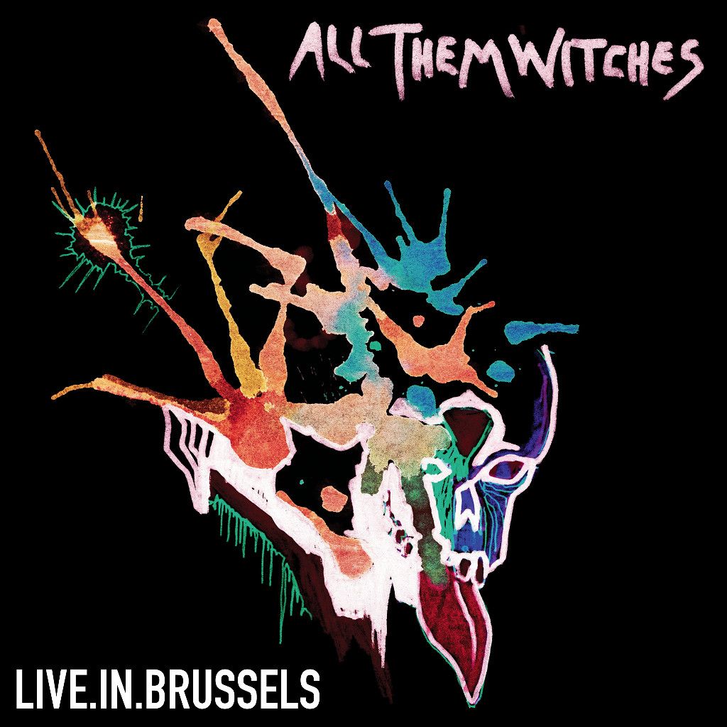 All Them Witches "Live In Brussels" als gratis Live-Album veröffentlicht