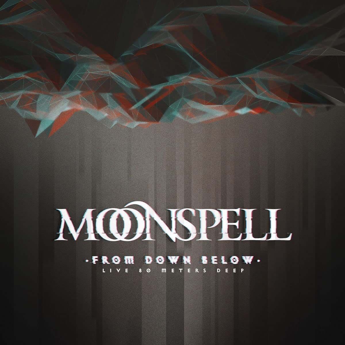 Moonspell - From Down Below – Live 80 Meters Deep