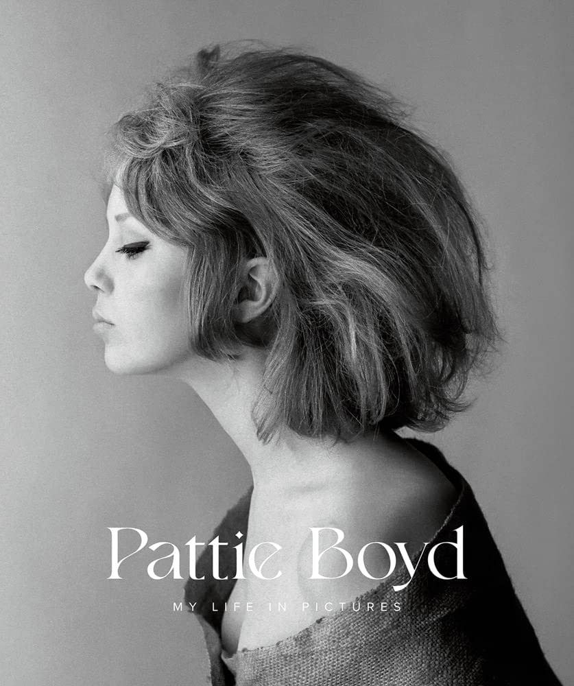 Pattie Boyd - My Life In Pictures