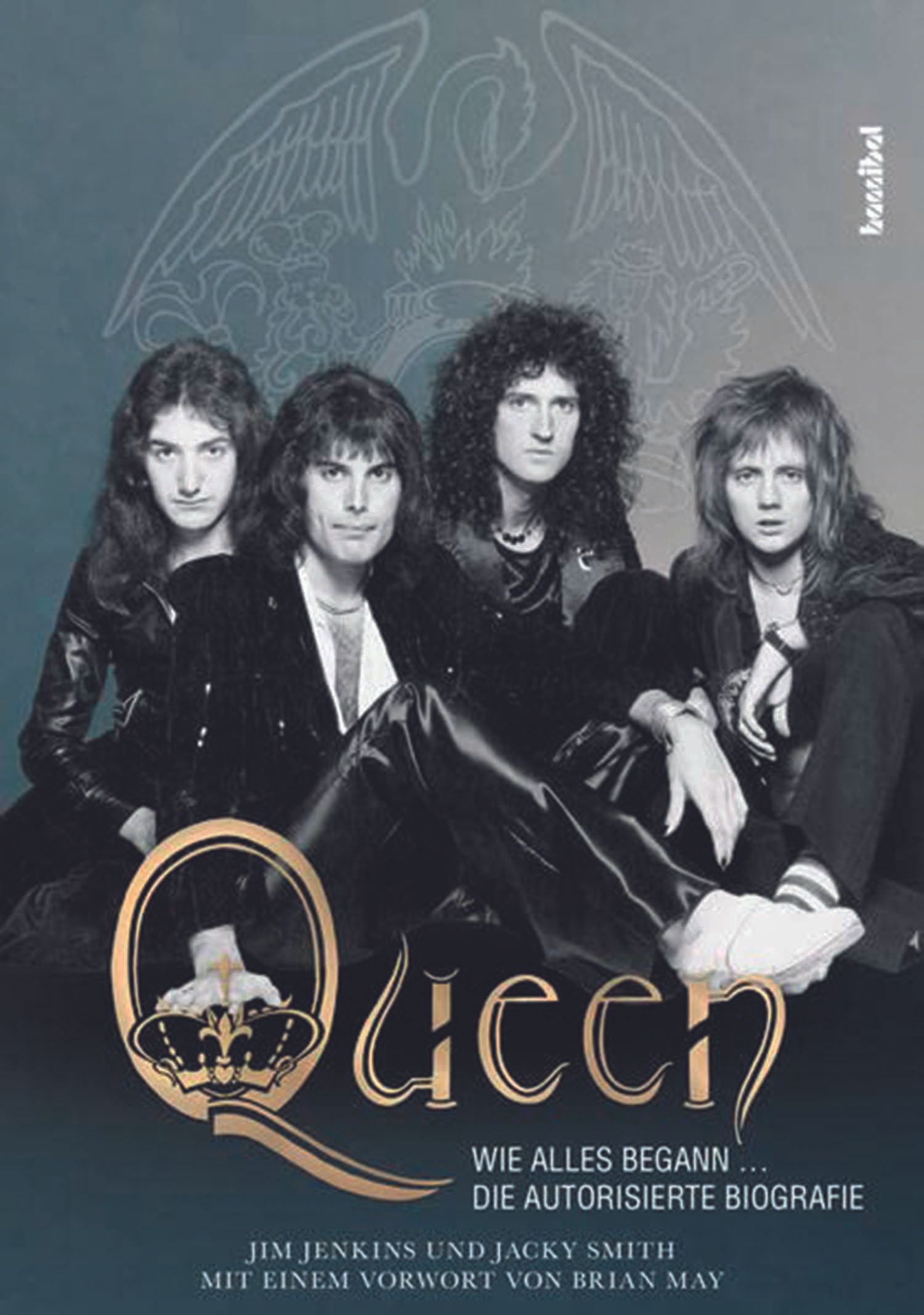 Queen: Wie alles begann - Die autorisierte Biografie