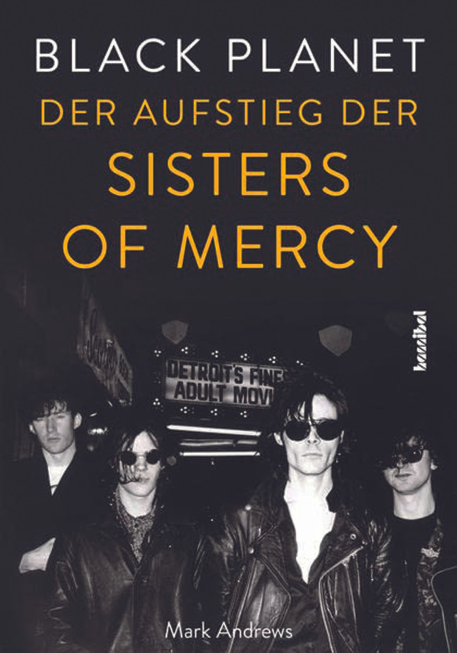 Sisters Of Mercy - Black Planet - Der Aufstieg der Sisters Of Mercy
