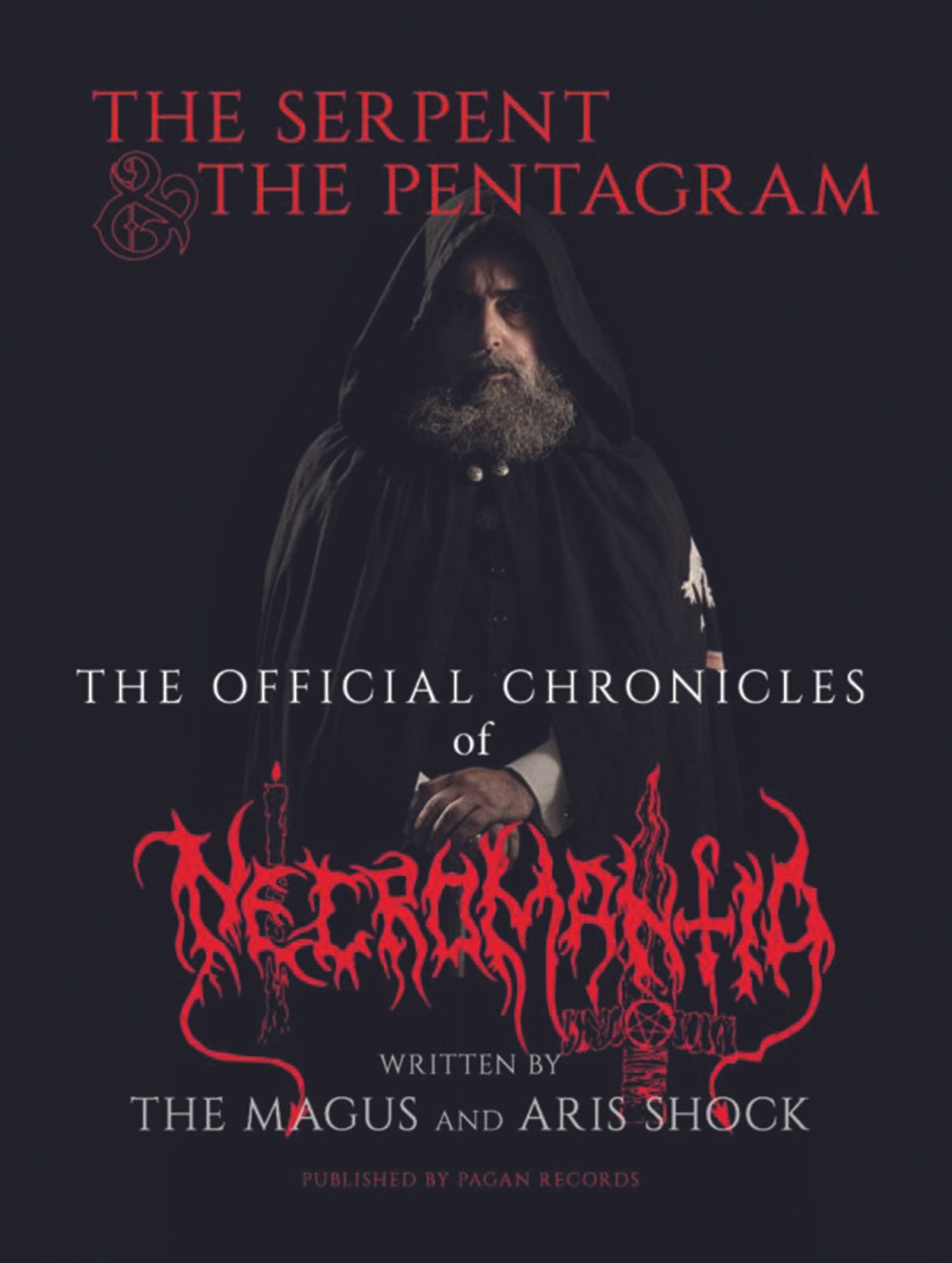 The Serpent And The Pentagram: The Official Chronicles Of NECROMANTIA