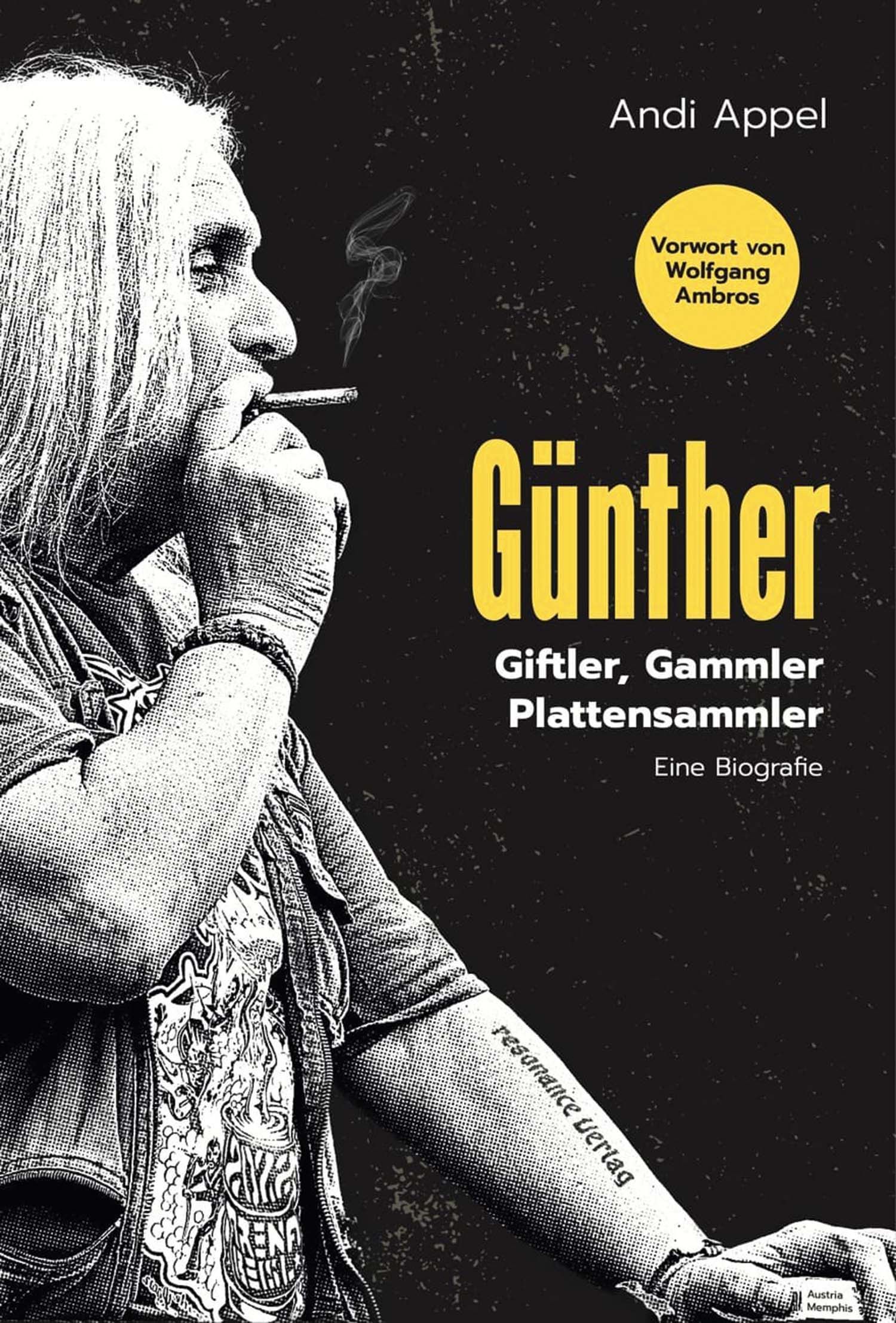 Günther: Giftler, Gammler, Plattensammler - eine Biografie