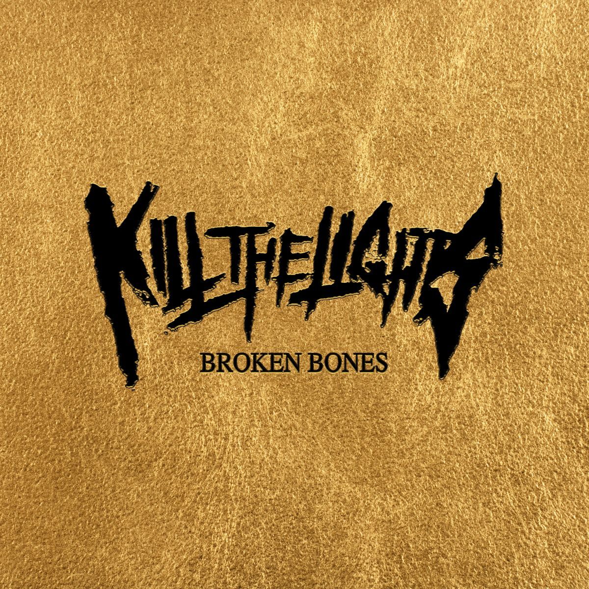 Kill The Lights - "Broken Bones"