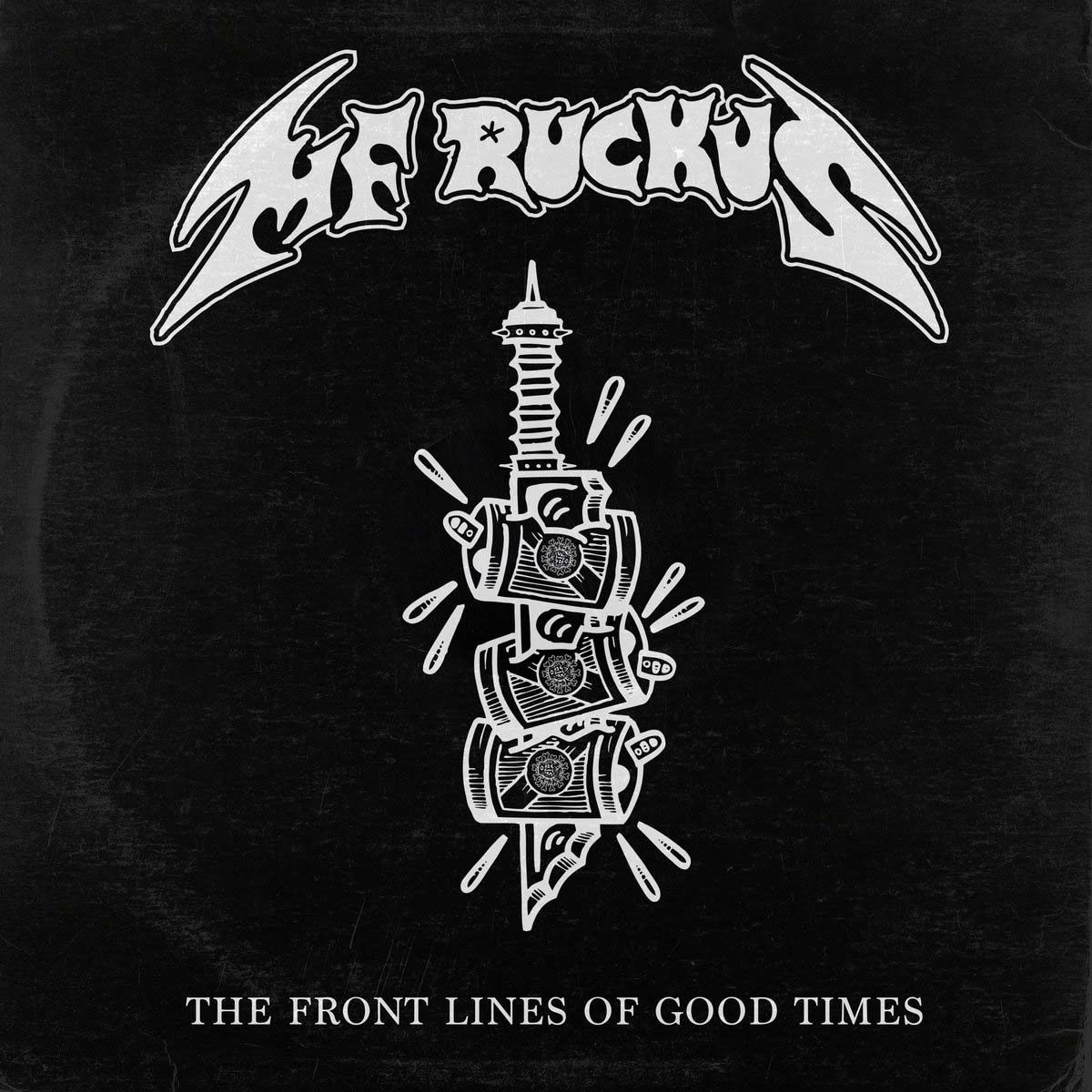 MF Ruckus - The Front Lines Of Good Times Vol. 1
