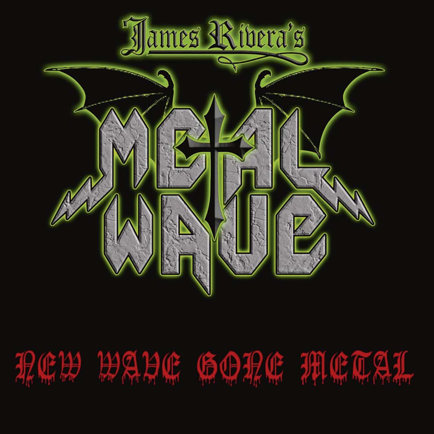 James Rivera´s Metal Wave - New Wave Gone Metal