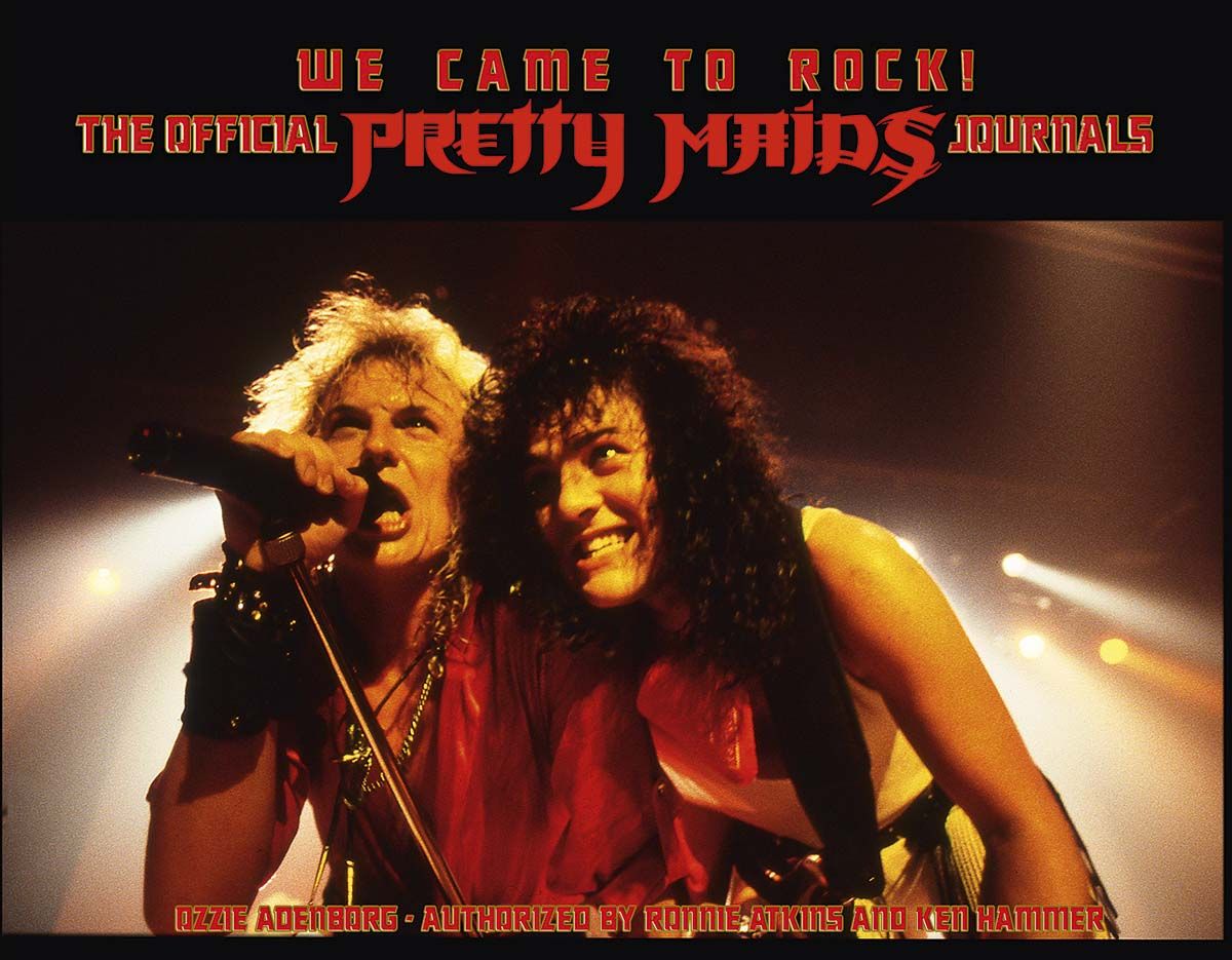 We Came To Rock! The official Pretty Maids Journals