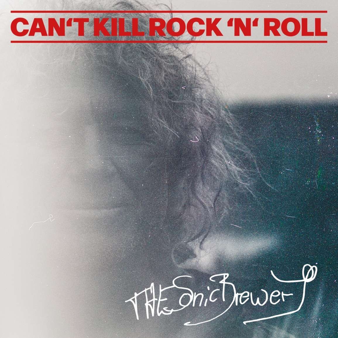 The Sonic Brewery - Can't Kill Rock'n'Roll