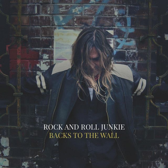 Rock And Roll Junkie - Backs To The Wall