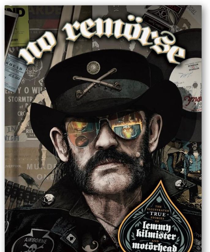 "No Remörse: The Illustrated True Stories Of Lemmy Kilmister And Motörhead"