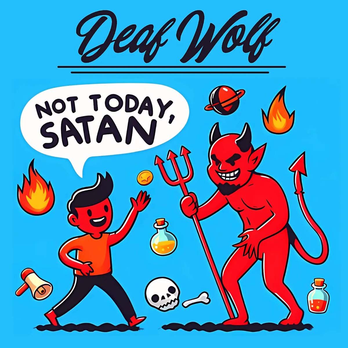 Deaf Wolf - Not Today, Satan