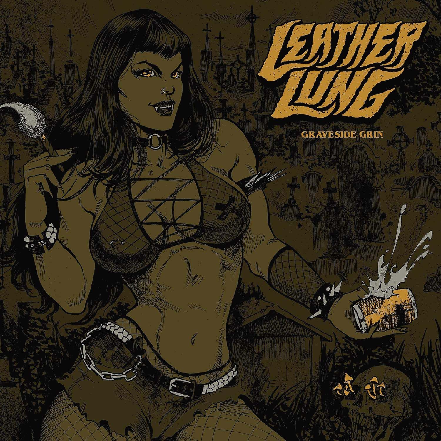 Leather Lung - Graveside Grin