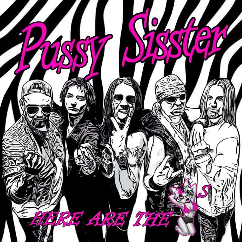 Pussy Sisster - "Here Are The Pussys"
