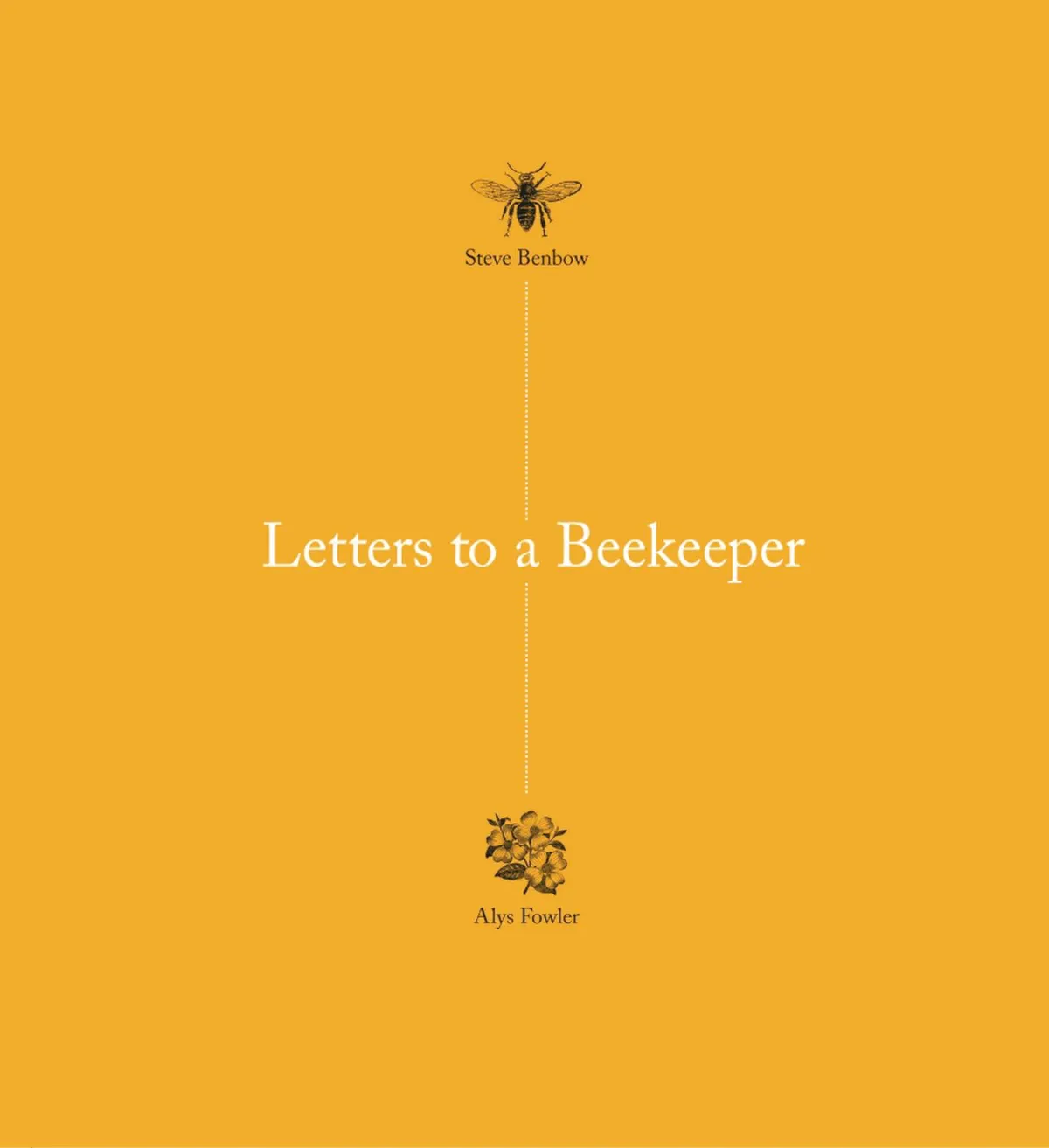 Cover of the book Letters to a Beekeeper by Alys Fowler and Steve Benbow
