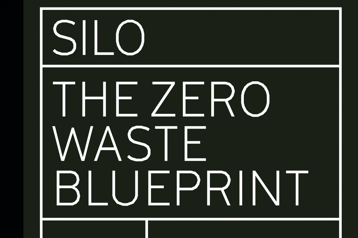 Silo, the zero waste blueprint