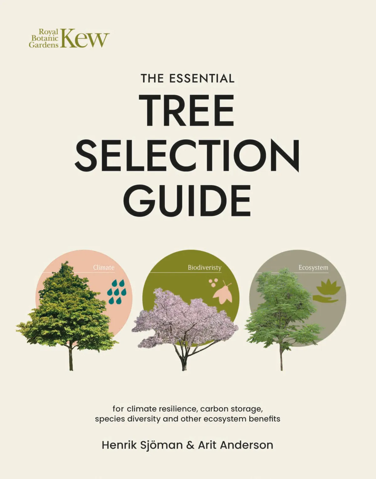 The Essential Tree Selection Guide by Henrik Sjoman & Arit Anderson