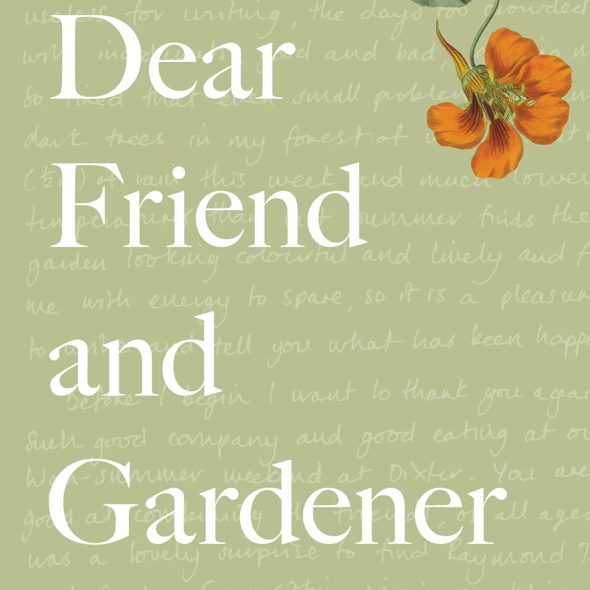 Dear Friend and Gardener by Christopher Lloyd and Beth Chatto