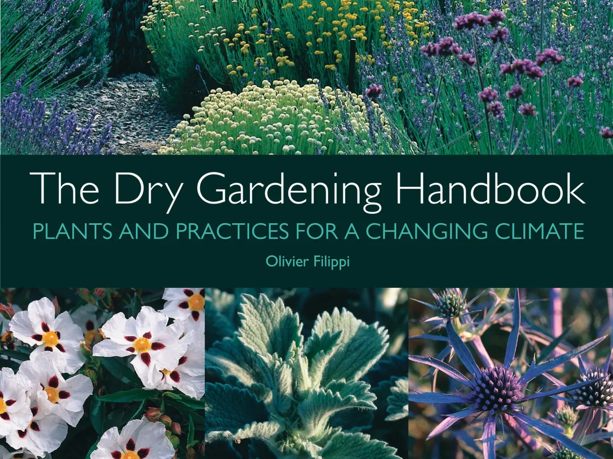 The Dry Gardening Handbook, by Olivier Filippi