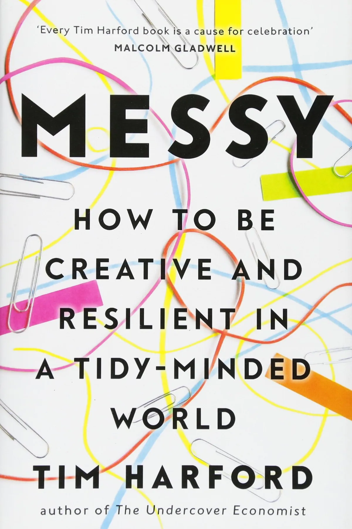 Messy by Tim Harford is out now (£20, Little, Brown)