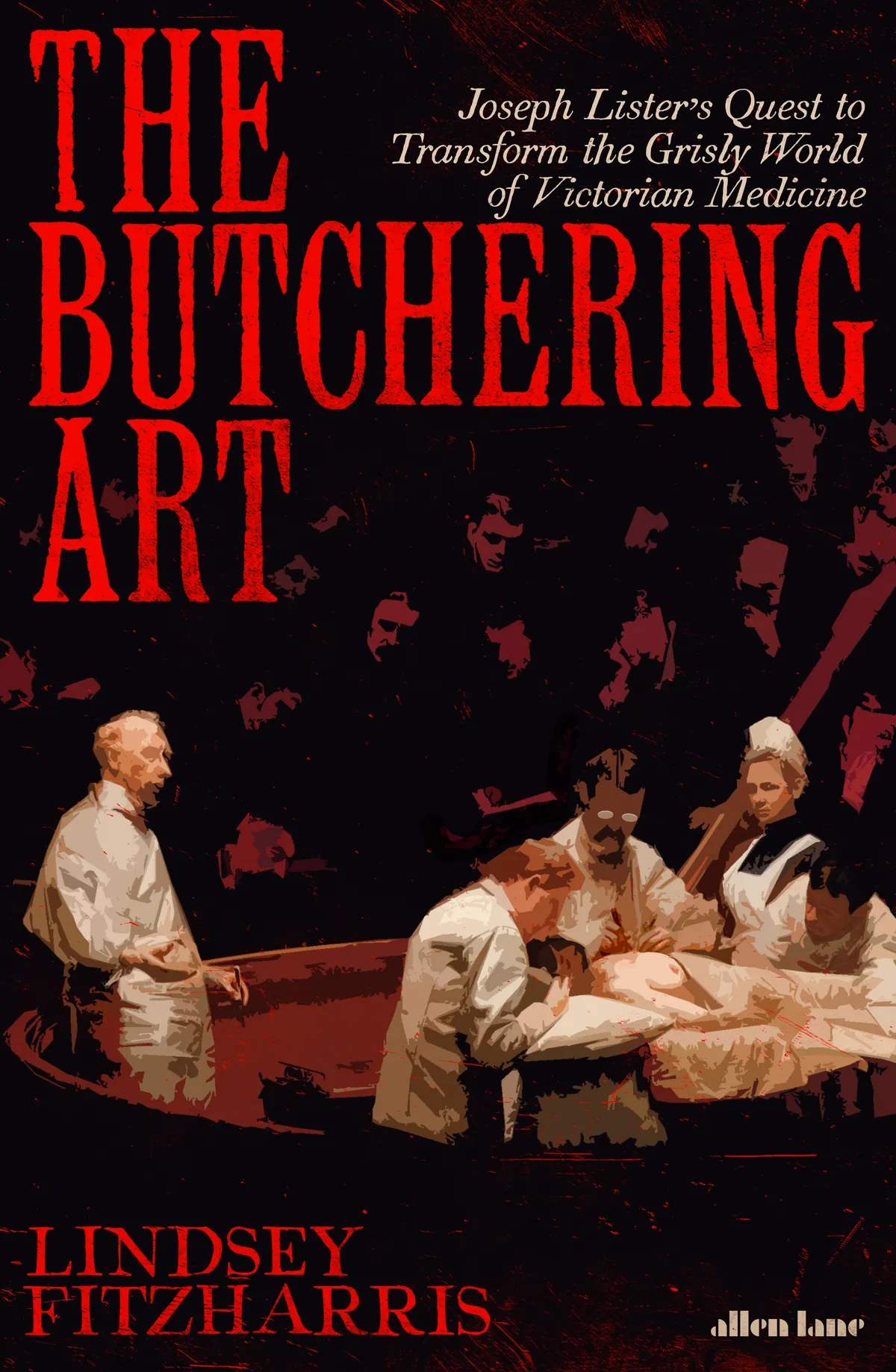 The Butchering Artby Lindsey Fitzharris is out now (£16.99, Allan Lane)