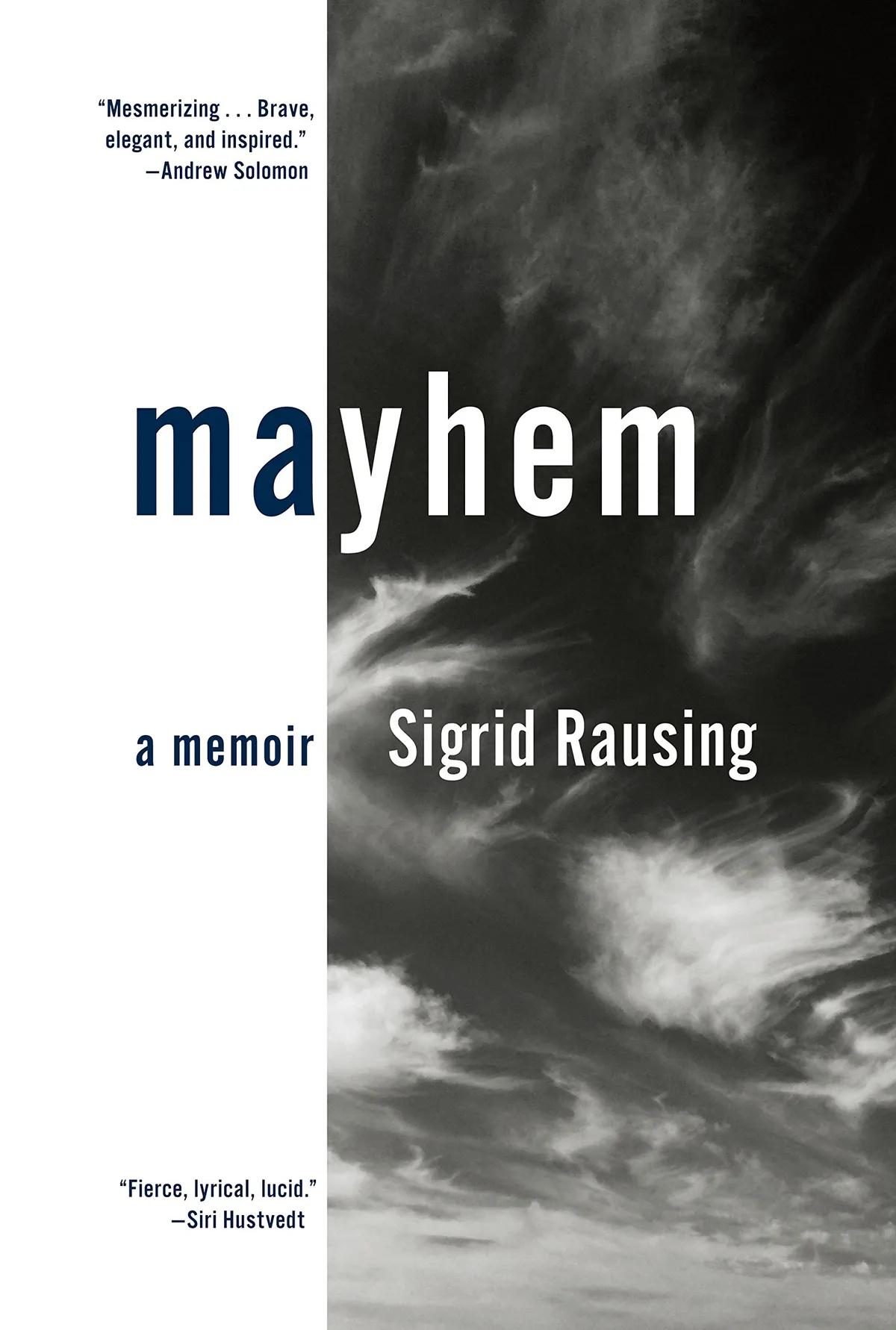 Mayhem: a memoir by Sigrid Rausing is out now (£16.99, Hamish Hamilton)
