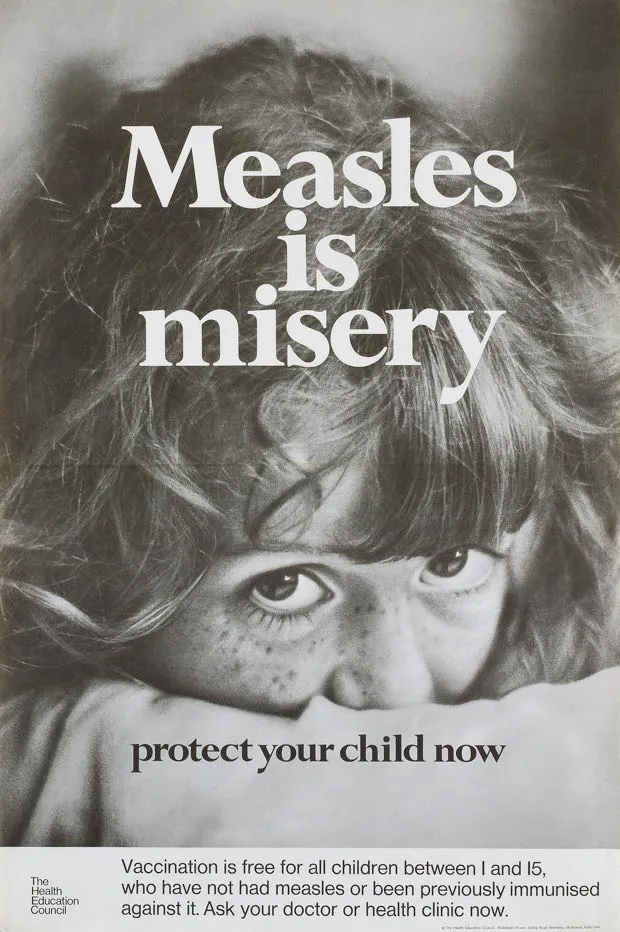 Poster produced for the Health Education Council to encourage parents to inoculate their children against measles © SSPL/Getty Images