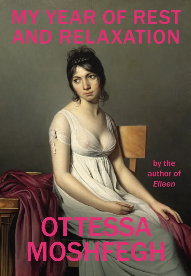 My Year of Rest and Relaxation by Ottessa Moshfegh (USA), Fiction (Jonathan Cape)