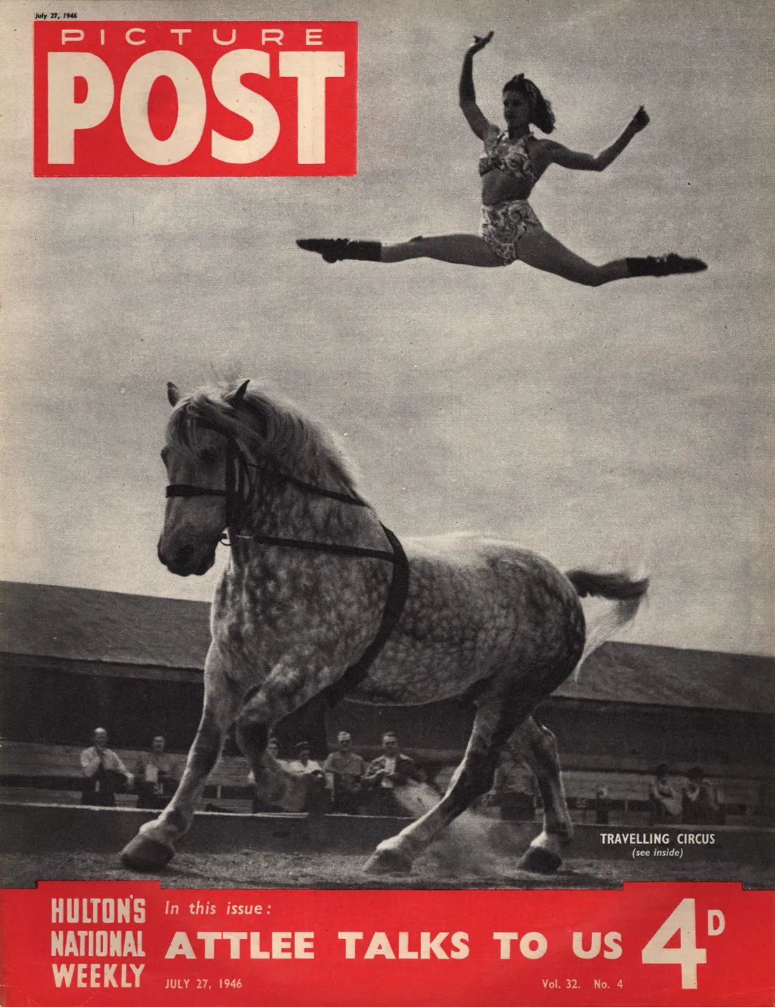 27th July 1946: A performer from the Chipperfield Circus leaps high into the air from the back of a horse, during the troupe's short stay in Little Wadebridge. The headline beneath reads 'Attlee Talks To Us'. Original Publication: Picture Post Cover - 4144 - The Circus Comes To Town - pub. 1946 (Photo by IPC Magazines/Picture Post/Getty Images)