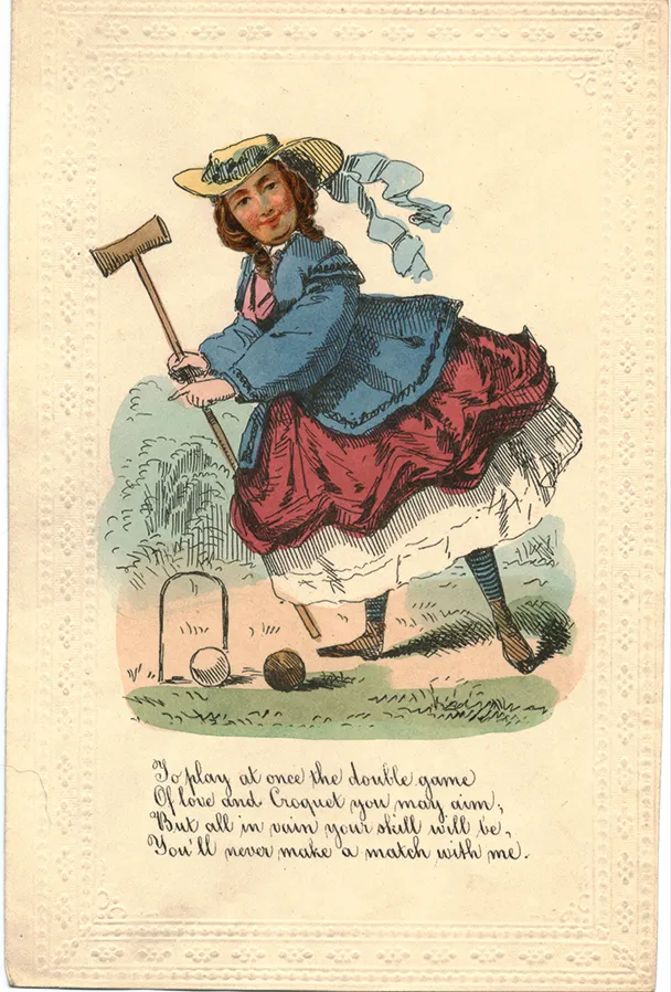 This example of a ‘Vinegar Valentine’, mocks a girl for her love of croquet.