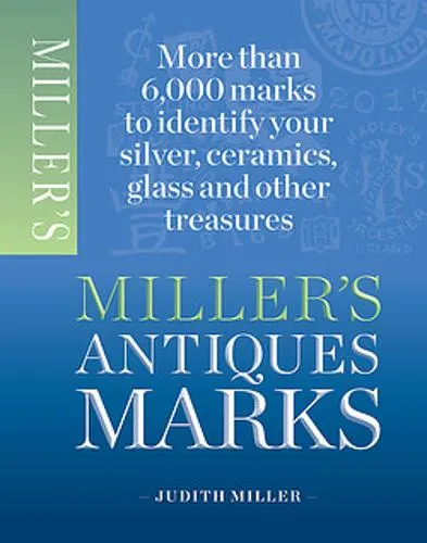 Miller's Antique Marks, £8.99, Waterstones