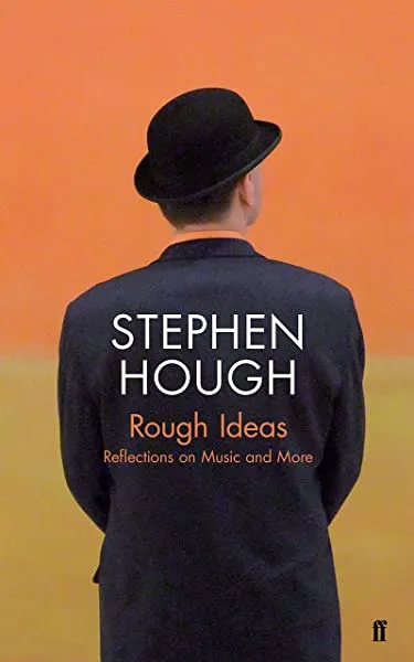 Rough Ideas - Stephen Hough