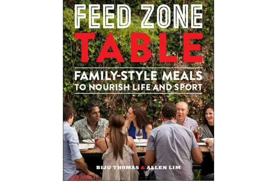 Feed Zone Table- Family-Style Meals to Nourish Life and Sport