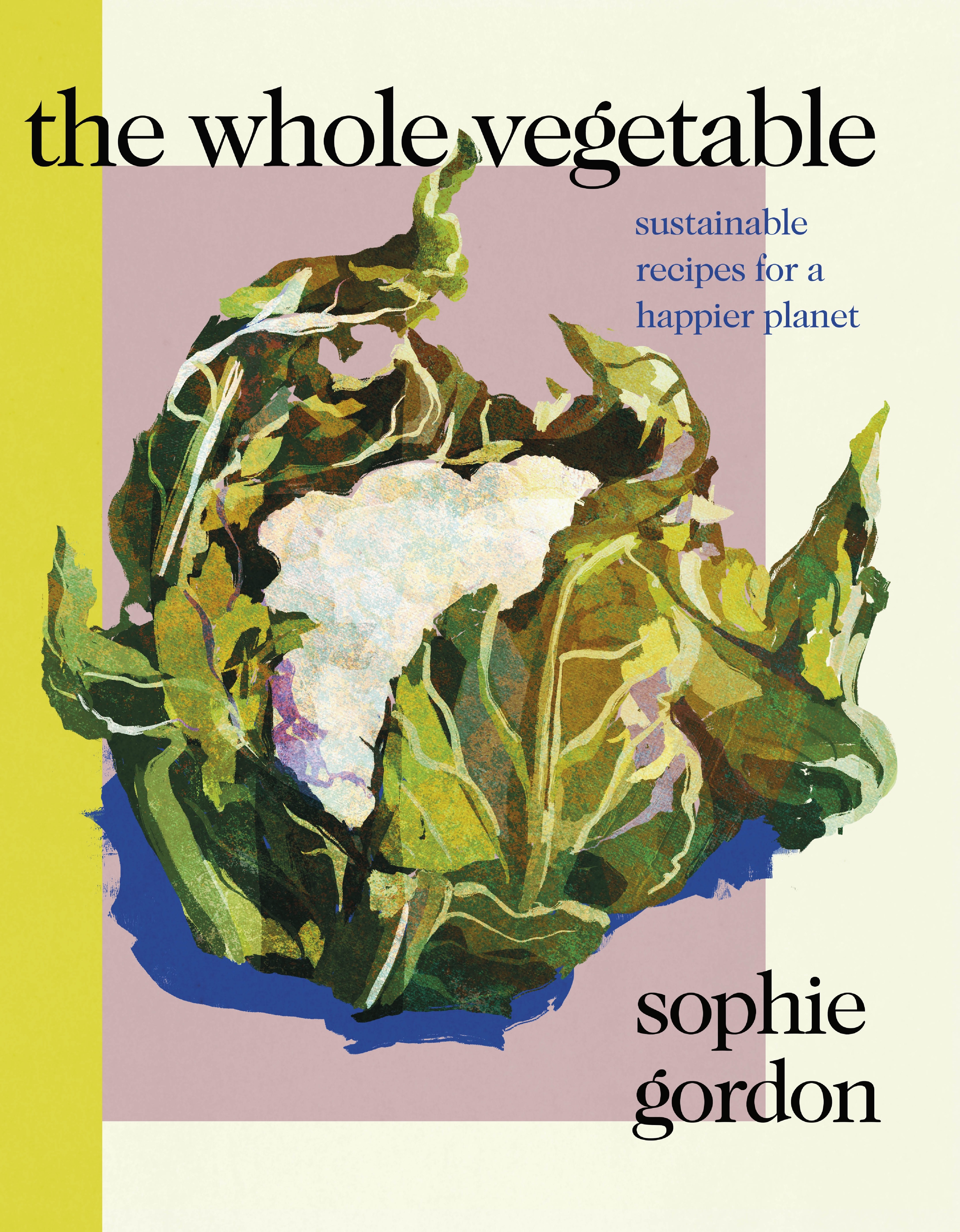 The Whole Vegetable recipe book