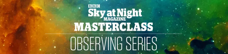 BBC Sky at Night Magazine Observing Masterclass