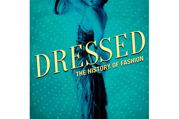 Dressed: A History of Fashion podcast
