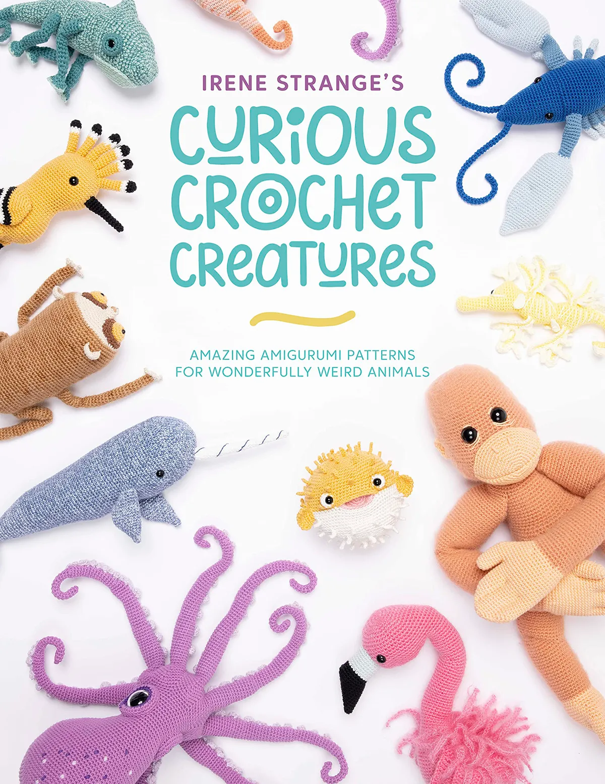 Curious crochet creatures amigurumi book