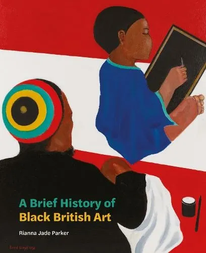 A Brief History of Black British Art, Rianna Jade Parker