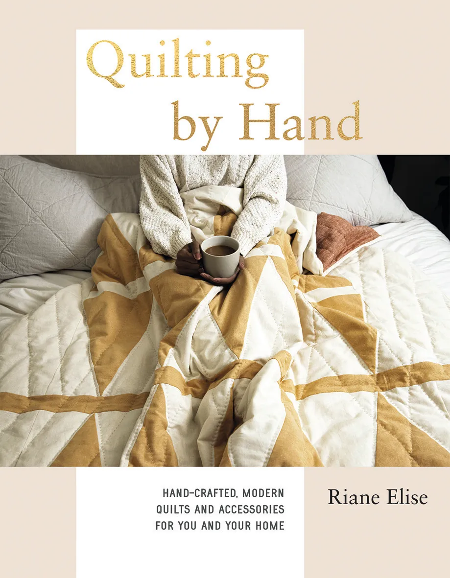 Quilting by Hand Riane Elise
