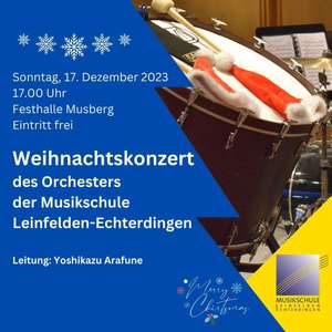 Weihnachtskonzert des Orchesters der Musikschule LE